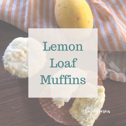 Lemon Loaf Muffins | How to Freeze Lemons | Lazuli Farms