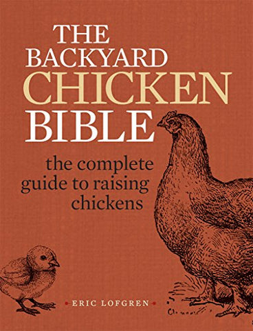 The Backyard Chicken Bible