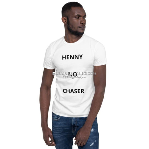 HENNY NO CHASER Unisex T-Shirt