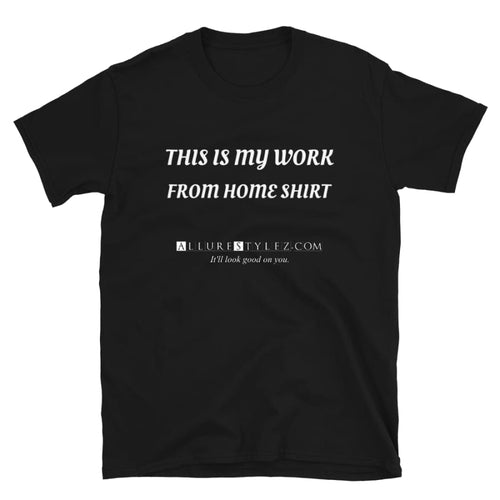 Work from Home - Short-Sleeve Unisex T-Shirt
