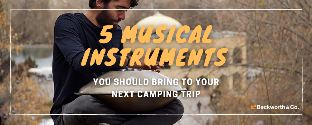 5 Musical Instruments You Should Bring To Your Next Camping Trip