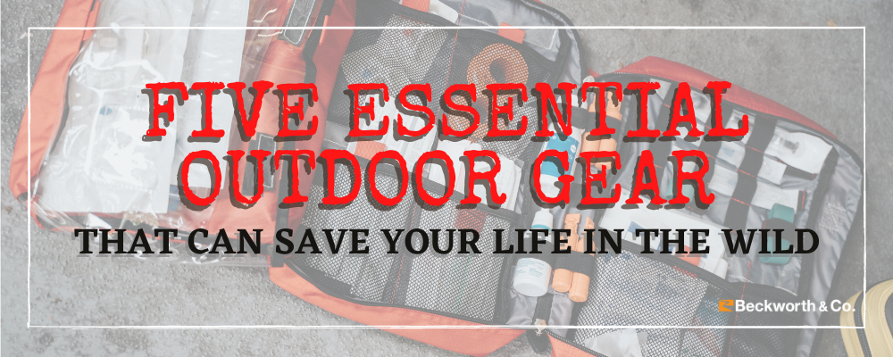 Five Essential Outdoor Gear That Can Save Your Life in the Wild