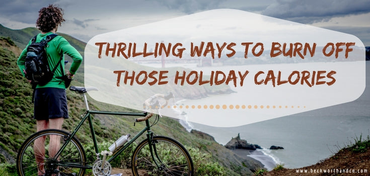Thrilling Ways to Burn Off Those Holiday Calories