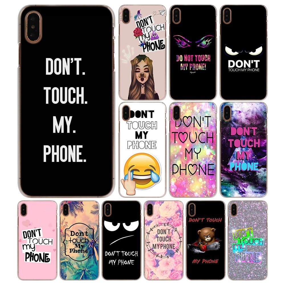 Dont Touch My Phone Phone Cases For Apple Iphone 5 5s 6 6s Plus 7 8 Plus X Xs Xr Xs Max Hard Protector Case Cover