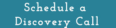 Schedule a 30 minute discovery call
