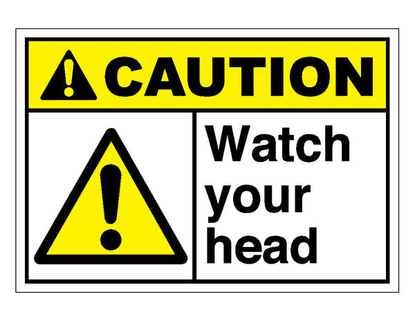 Caution Watch Your Head Sign Veteran Safety Solutions