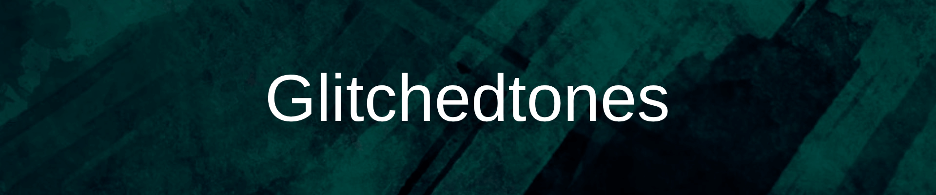 Glitchedtones Banner