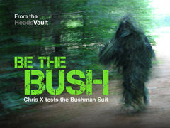 Heads Lifestyle: Be The Bush