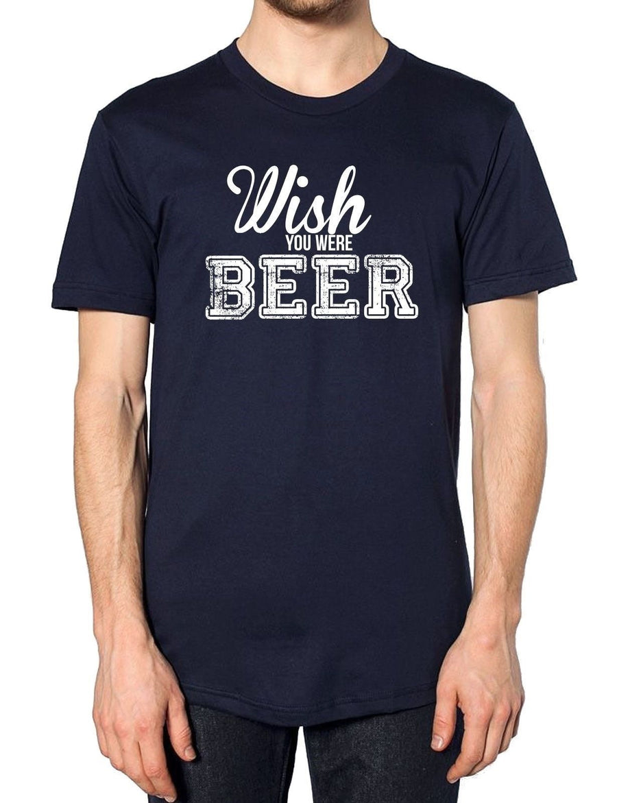 Wish You Were Beer T Shirt Father s Day Christmas  Hipster  