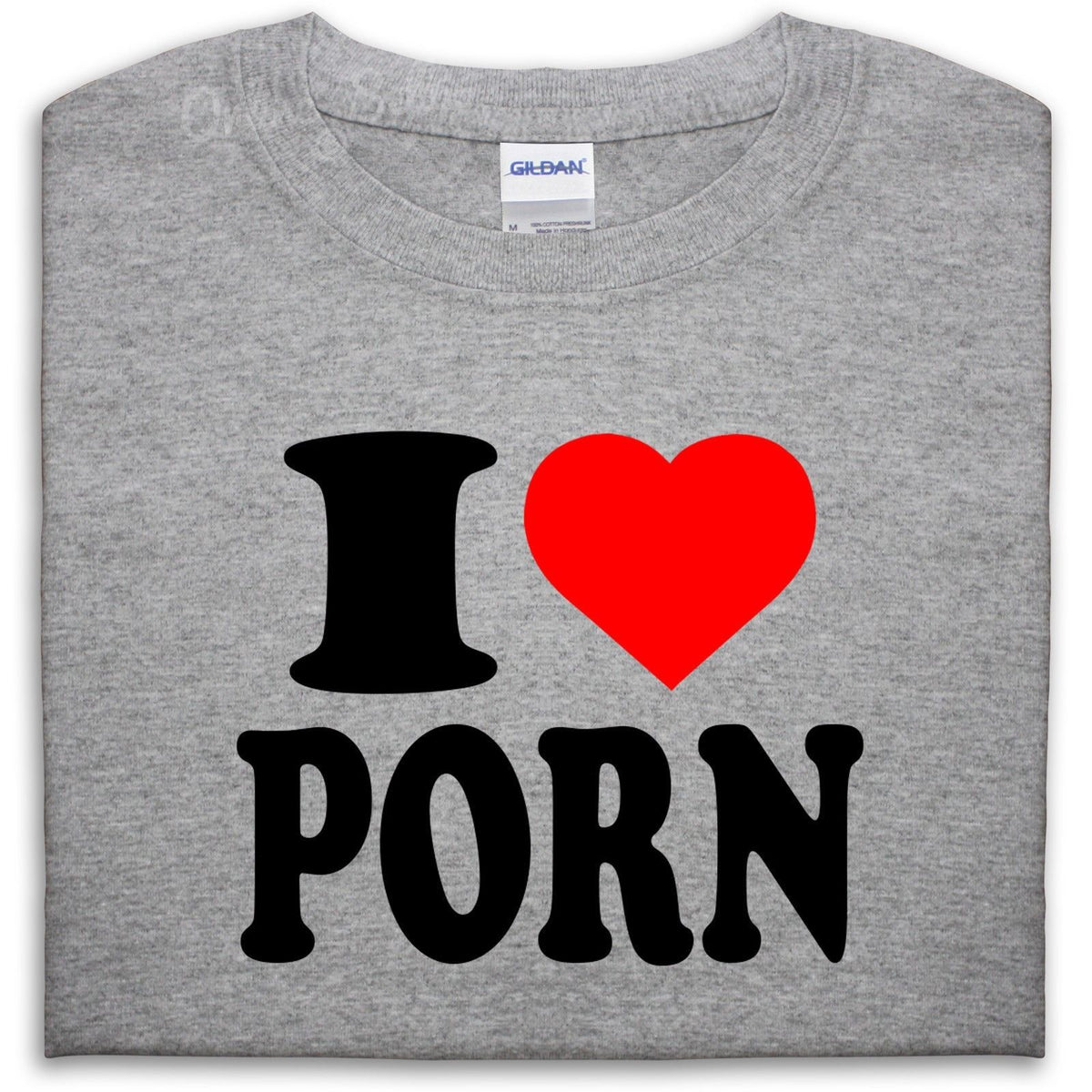 I LOVE PORN T SHIRT TOP HEART GIFT ME