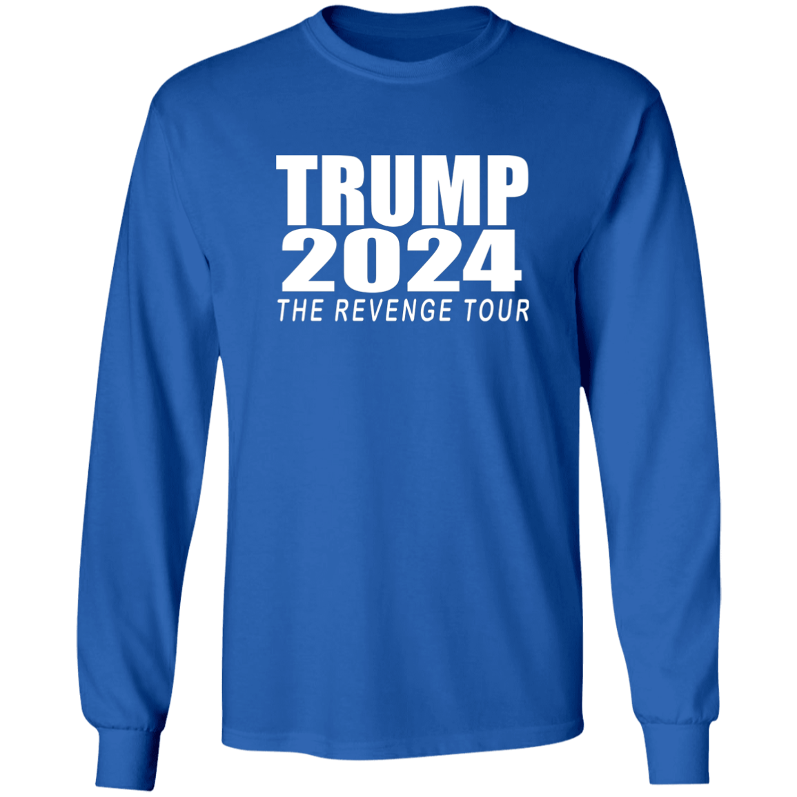 Trump 2024 "The Revenge Tour" Long Sleeve TShirt Patriot Powered Products