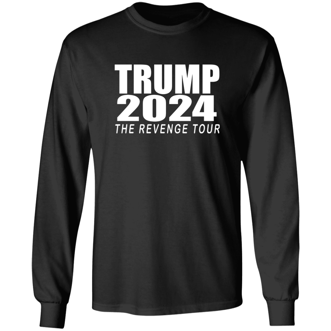 Trump 2024 "The Revenge Tour" Long Sleeve TShirt Patriot Powered