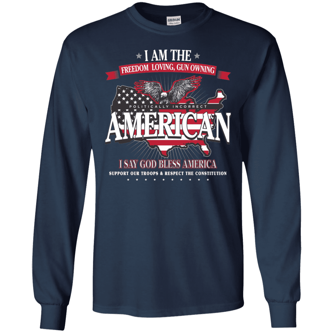 Politically Incorrect American Patriotic Long Sleeve T-Shirt – Patriot ...