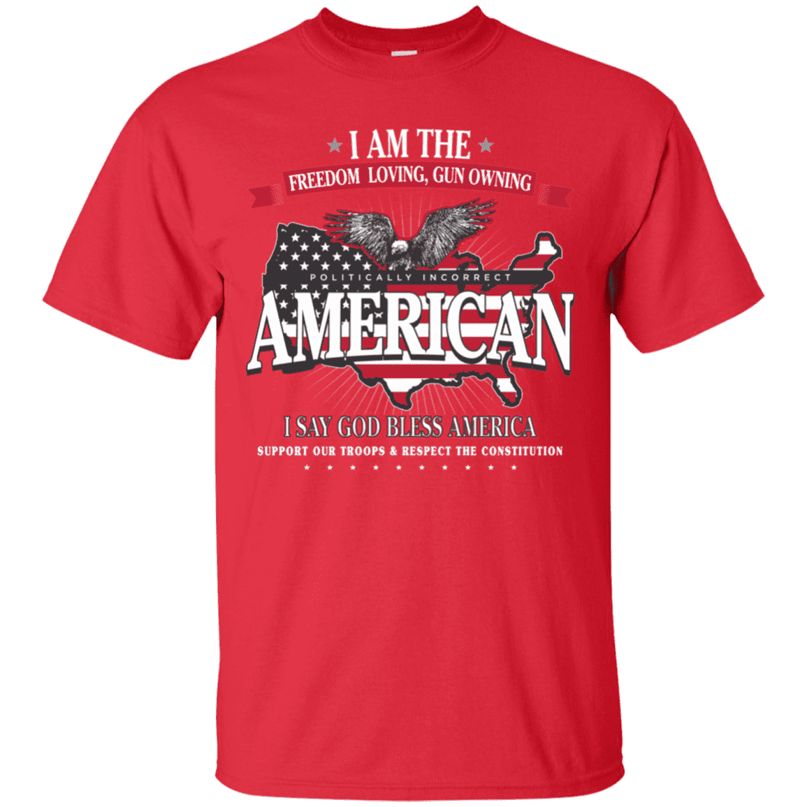 Politically Incorrect American Patriotic T-Shirt – Patriot Powered Products