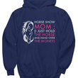 horse show mom hoodie