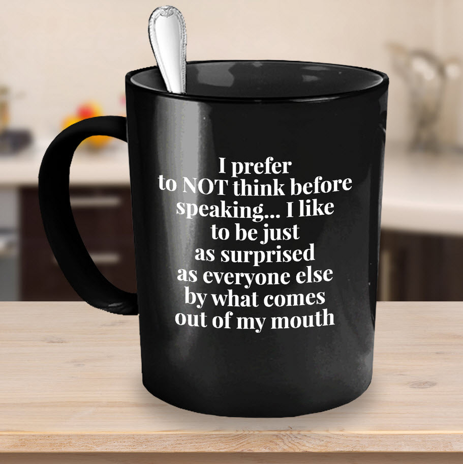 Adult Humor Coffee Mug Funny Coffee Mug For Women Or Men I Prefer Custom Cre8tive Designs 