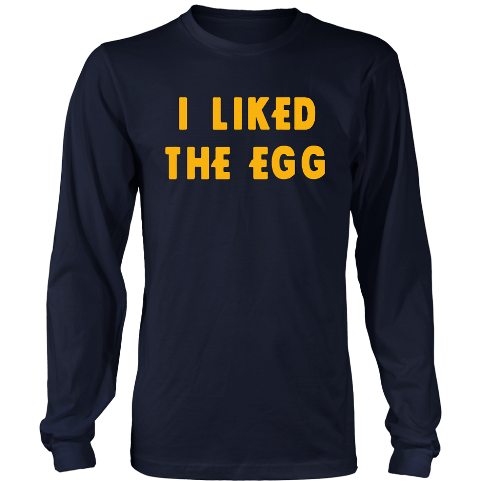 i Liked The Egg T-shirt