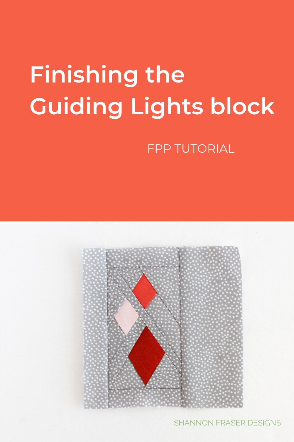 How to finish piecing the Guiding Lights FPP quilt block | Ultimate Foundation Paper Piecing Tutorial | Shannon Fraser Designs