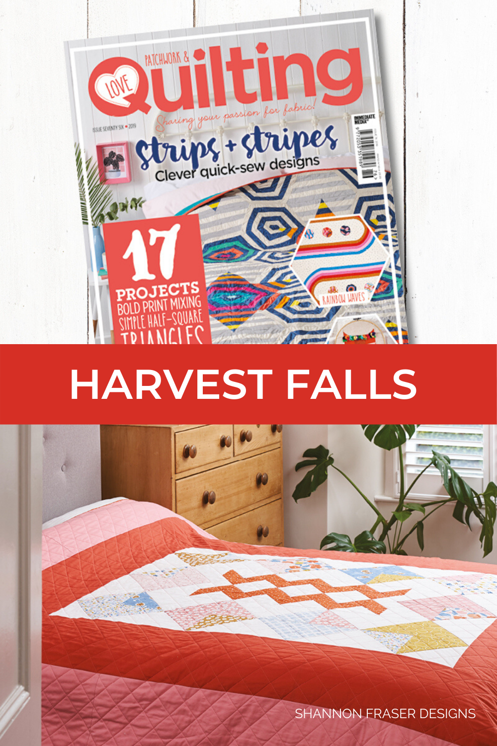 Harvest Falls Quilt on a bed as featured in Love Patchwork and Quilting Magazine | 2019 in Review + 2020 Goals | Shannon Fraser Designs #quiltsonbeds