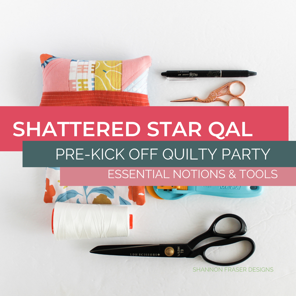 Shattered Star QAL Pre-kick off Essential notions & tools + SURPRISE | Shattered Star QAL | Shannon Fraser Designs #notions