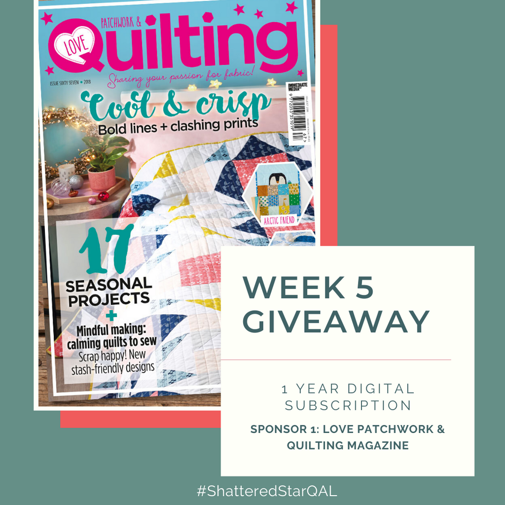 Shattered Star QAL Week 5 Giveaway Annual digital subscription to Love Patchwork and Quilting Magazine | Shannon Fraser Designs #quiltmagazine