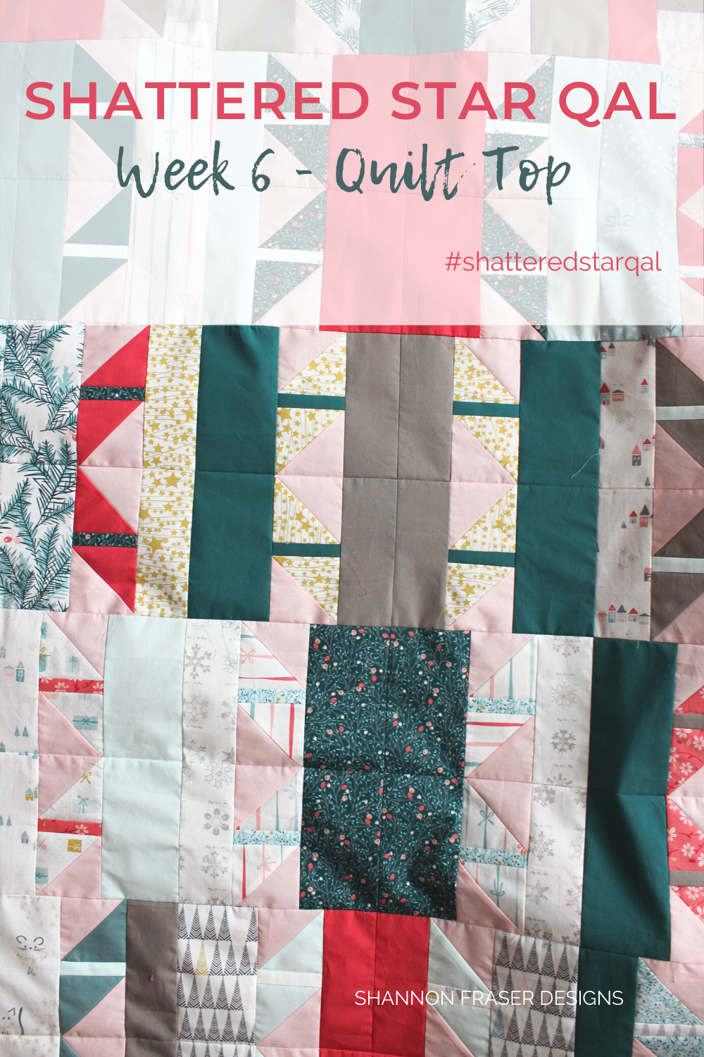 Shattered Star pieced quilt top - the holiday version | Shattered Star Quilt Along Week 6: How to piece your quilt top | Shannon Fraser Designs #quilting