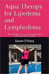 Aqua Therapy for Lipedema and Lymphedema by Susan O'Hara