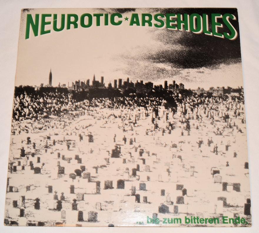 Neurotic Arseholes - bis zum bitteren Ende – Joe's Albums