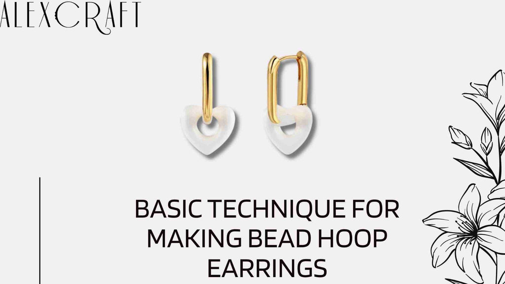 Basic Technique for Making Bead Hoop Earrings