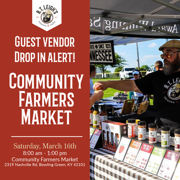 B.T. Leigh's Guest Vendor Drop In at Community Farmers Market