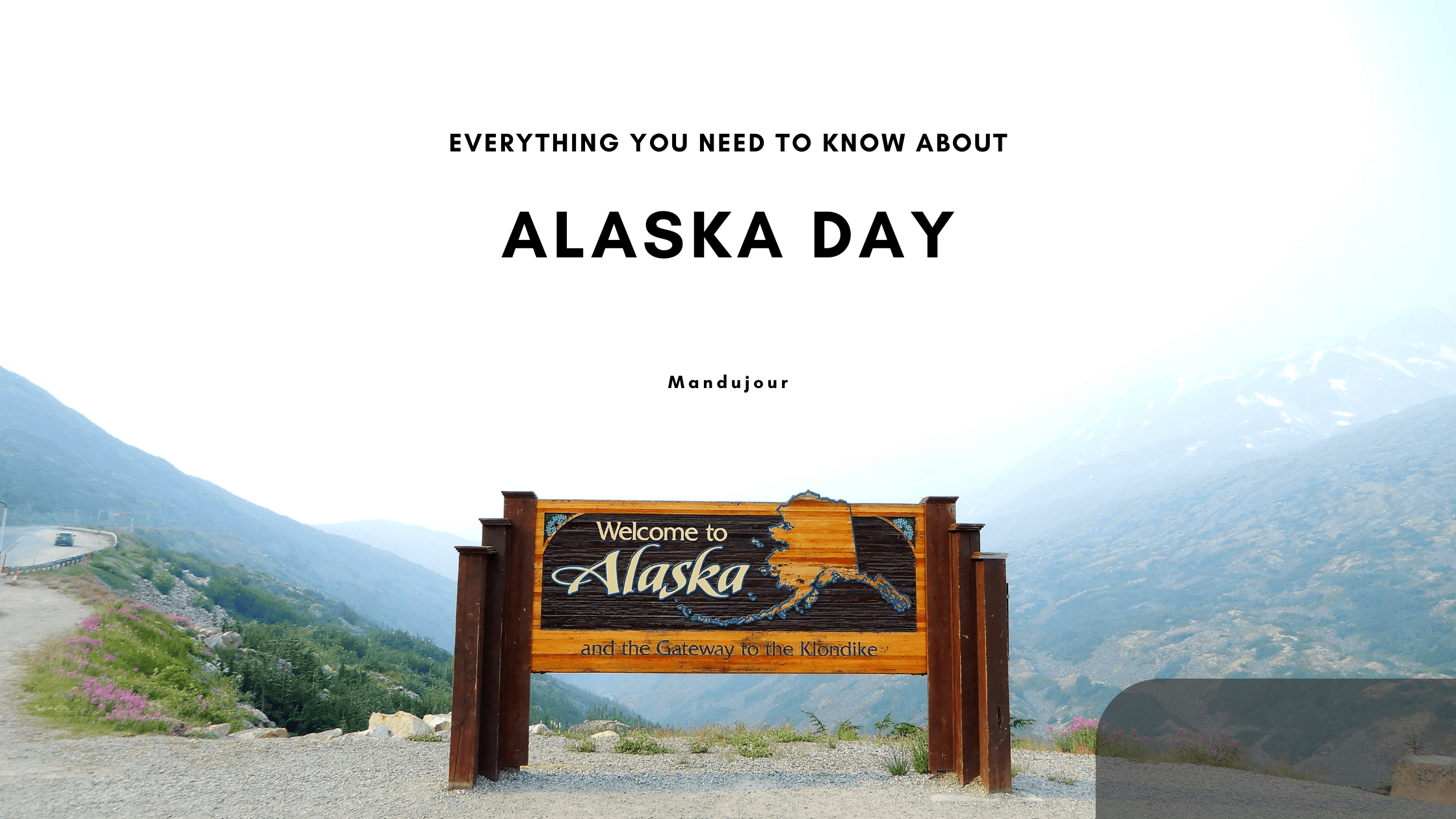 When is Alaska Day History Facts Information Mandujour