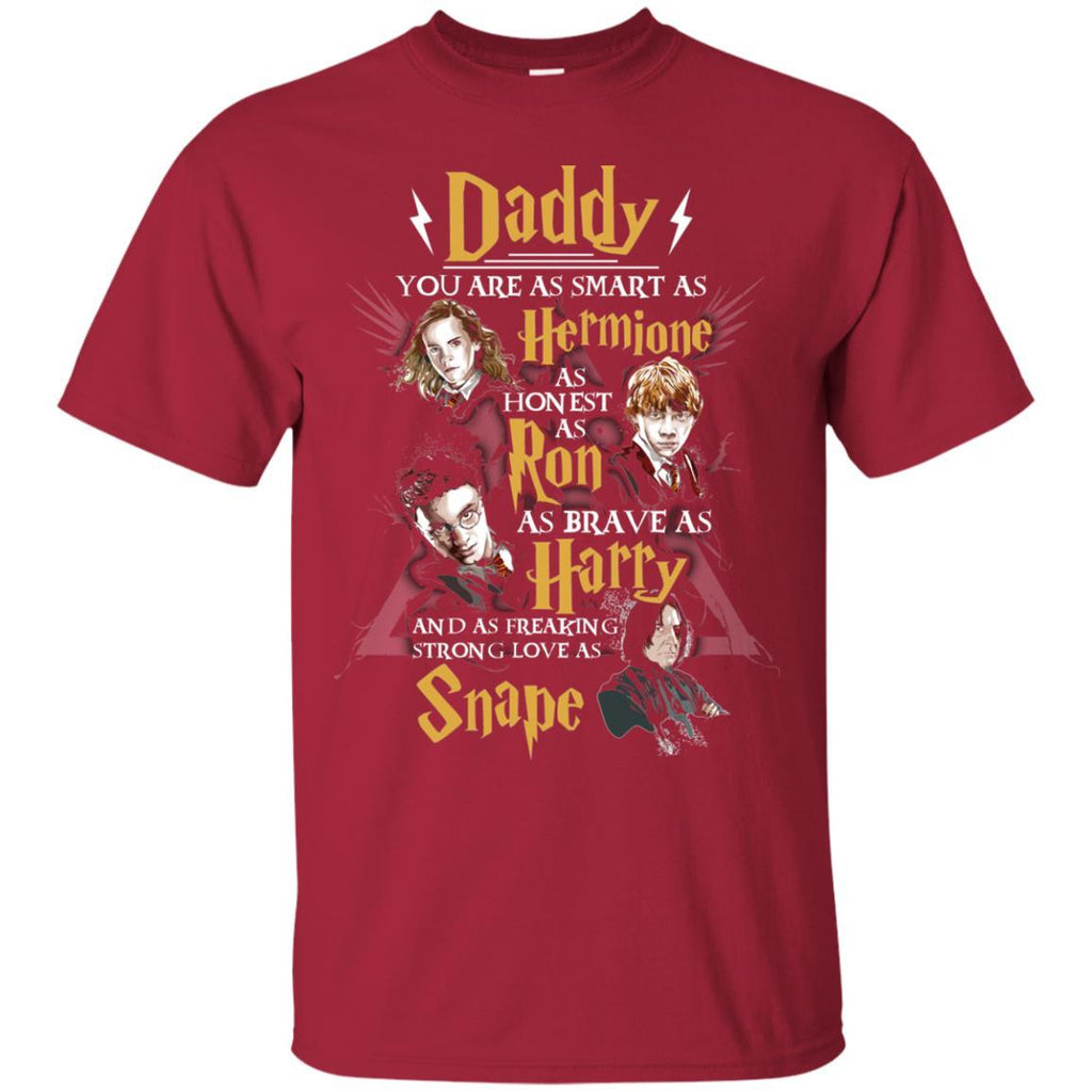 Daddy You Are As Smart As Hermione As Honest As Ron As Brave As Harry Harry Potter Fan T-shirtG200 Gildan Ultra Cotton T-Shirt