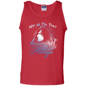 After All This Time Always Harry Potter Fan T-shirtG220 Gildan 100% Cotton Tank Top