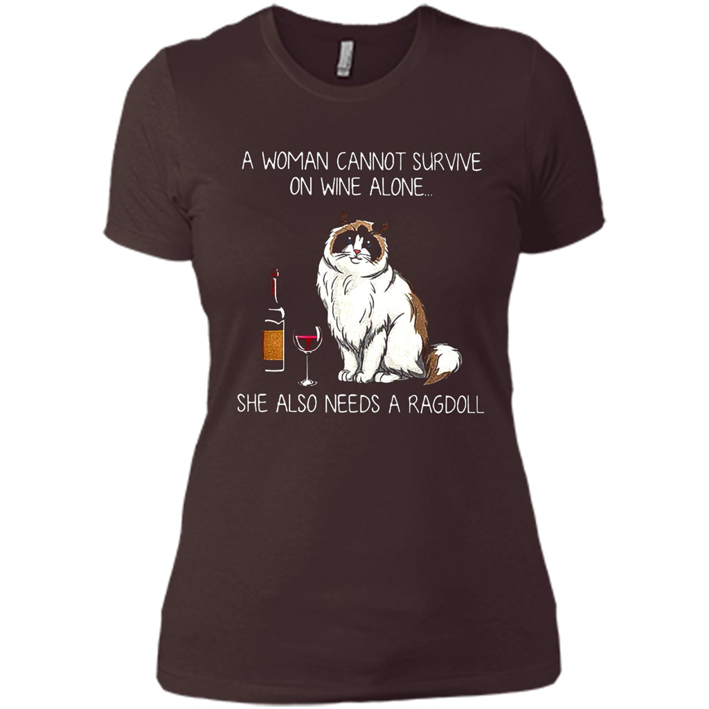 Shop A Woman Cannot Survive On Wine Alone She Also Needs A Ragdoll Gift Shirts