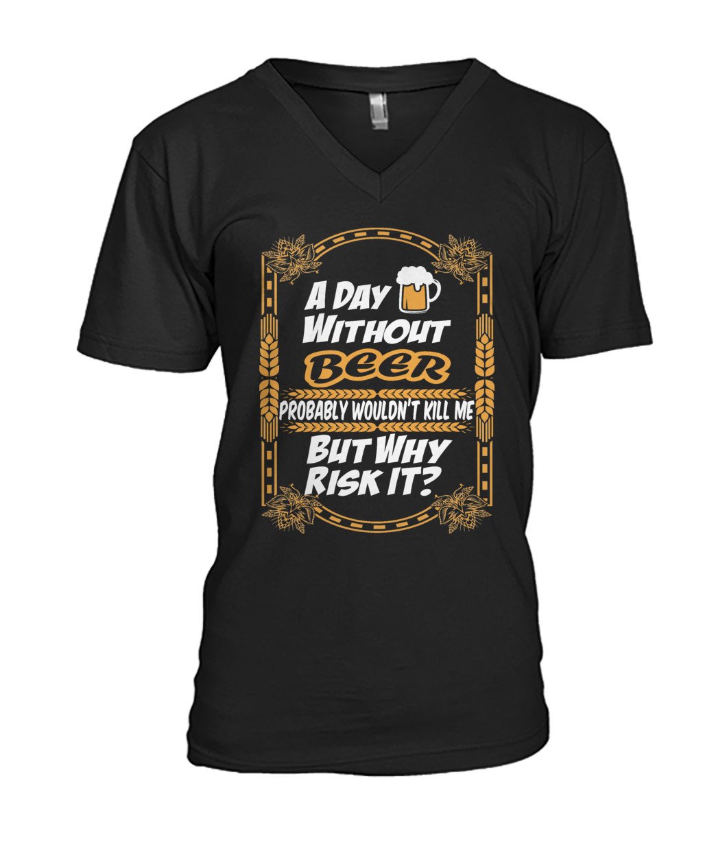 Shop From 1000 Unique A Day Without Beer S T Shirt