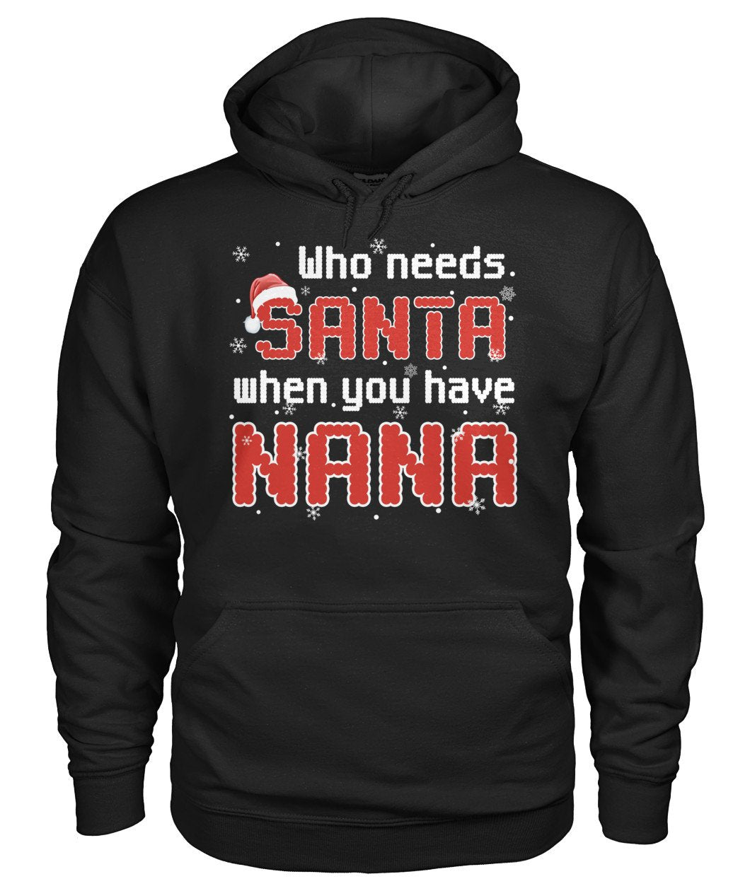 Order Who Needs Santa When You Have Nana Shirt 