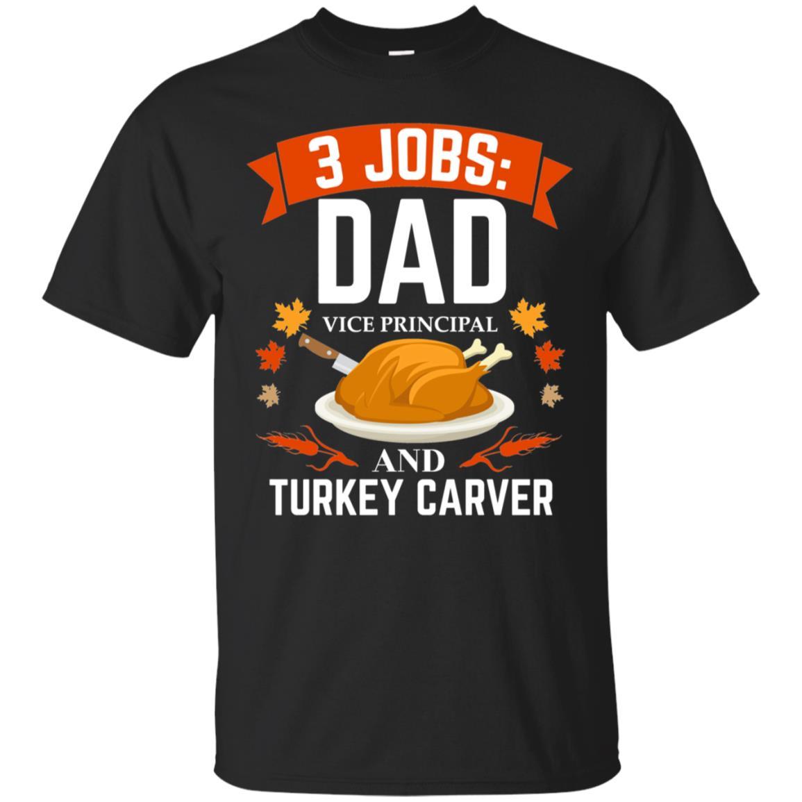 Buy Dad Vice Principal Turkey Carver Tee Thanksgiving Christmas Shirts