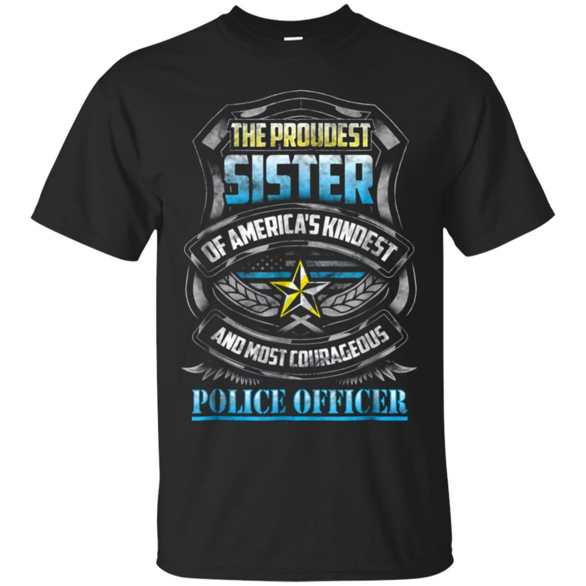 Get Here Police Badge Shirt For Proud Cop Sister