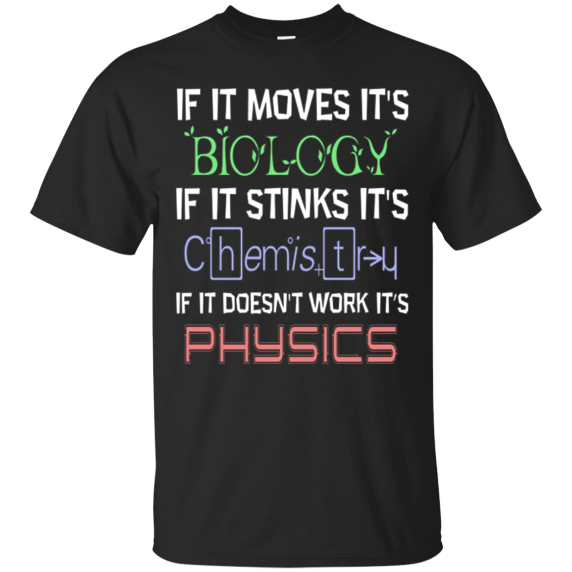 Get Here Funny Biology Chemistry Physics T-shirt Science Tea