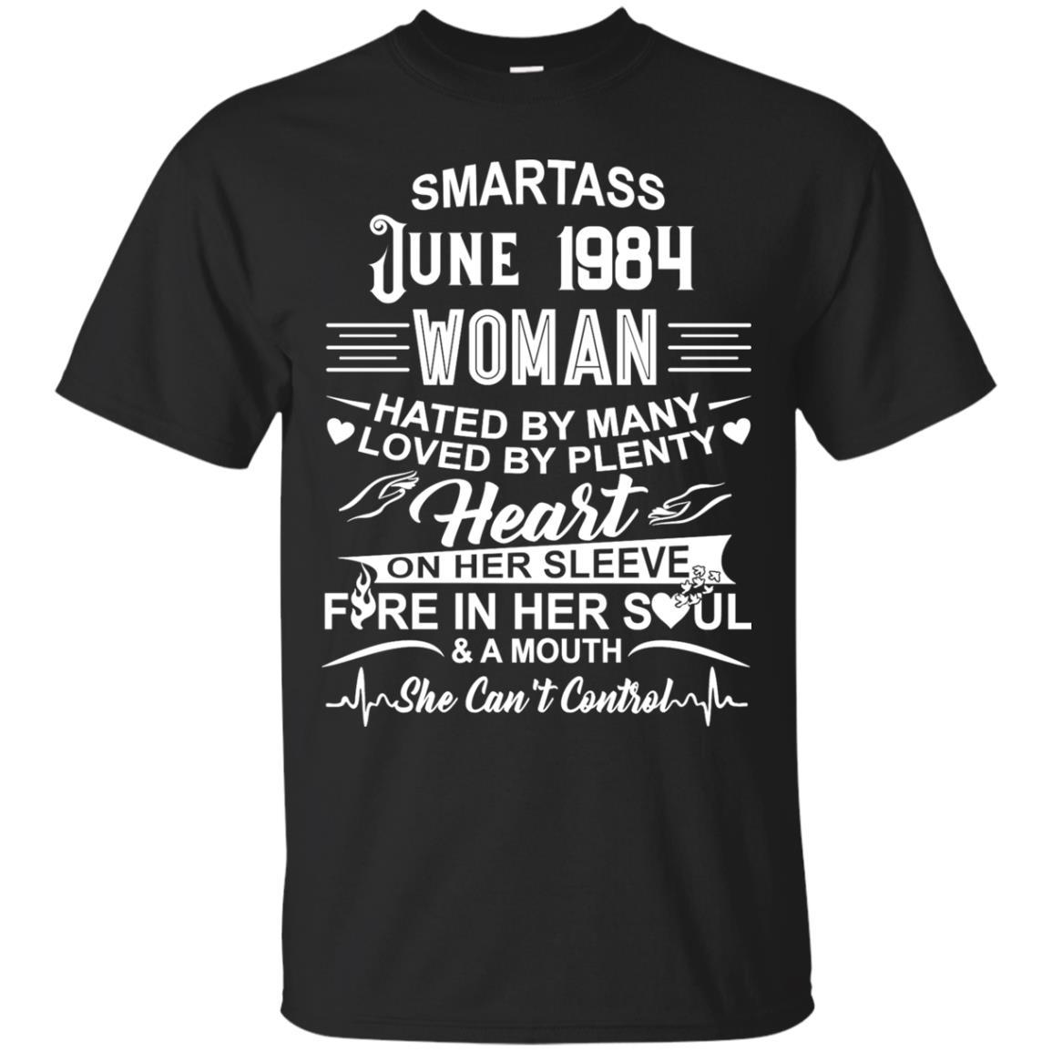 Order Smartass June 1984 Woman Hated By Many Loved By Plenty Shirts