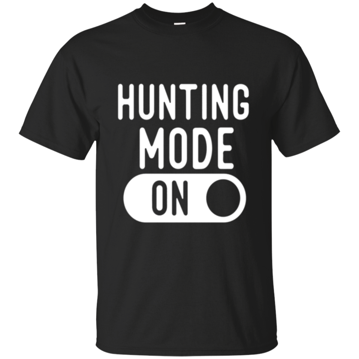 Shop Funny Hunting Mode T Shirts. Gifts Ideas For Hunters.