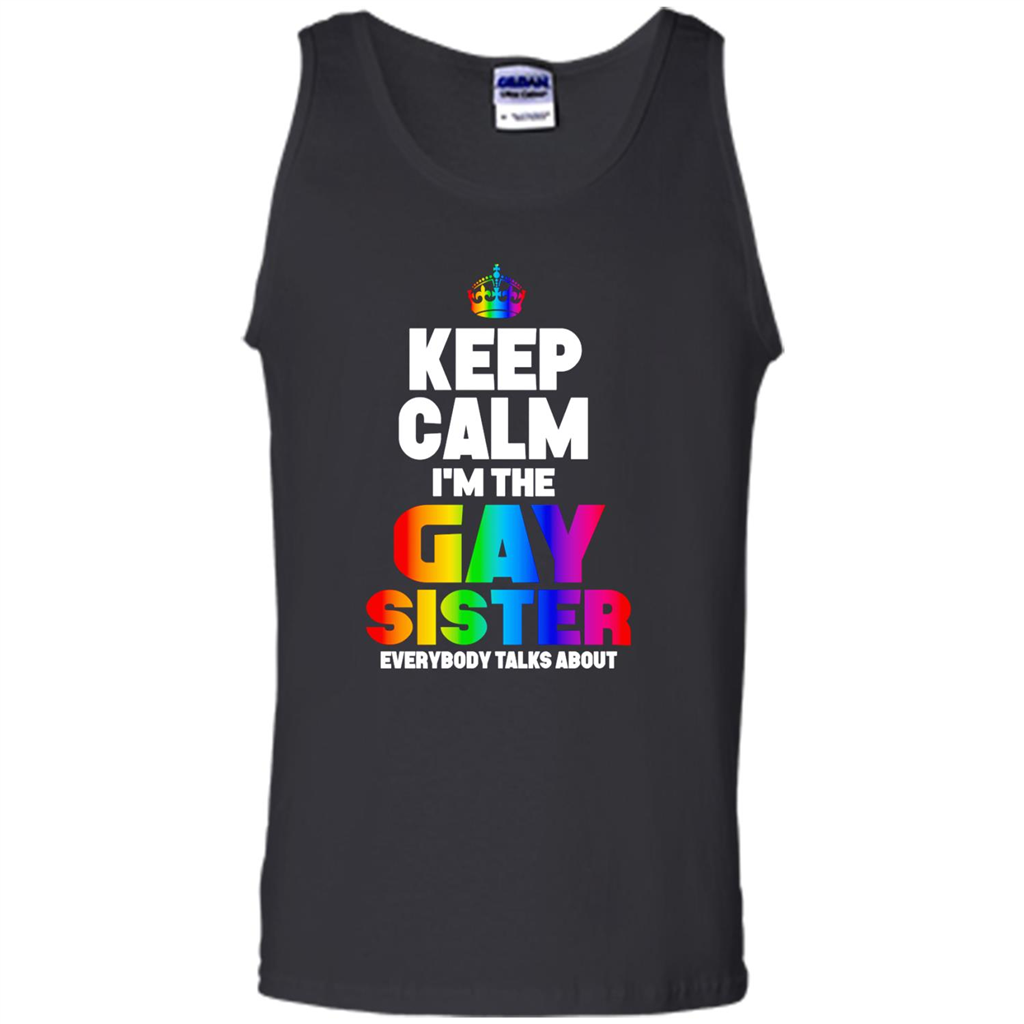 Order Keep Calm In The Gay Sister Shirt Walmart Tee - Tank Top