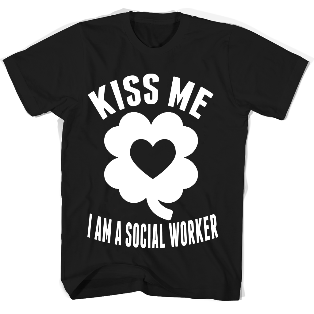 Check Out This Awesome Kiss Me I Am A Social Worker T Shirts