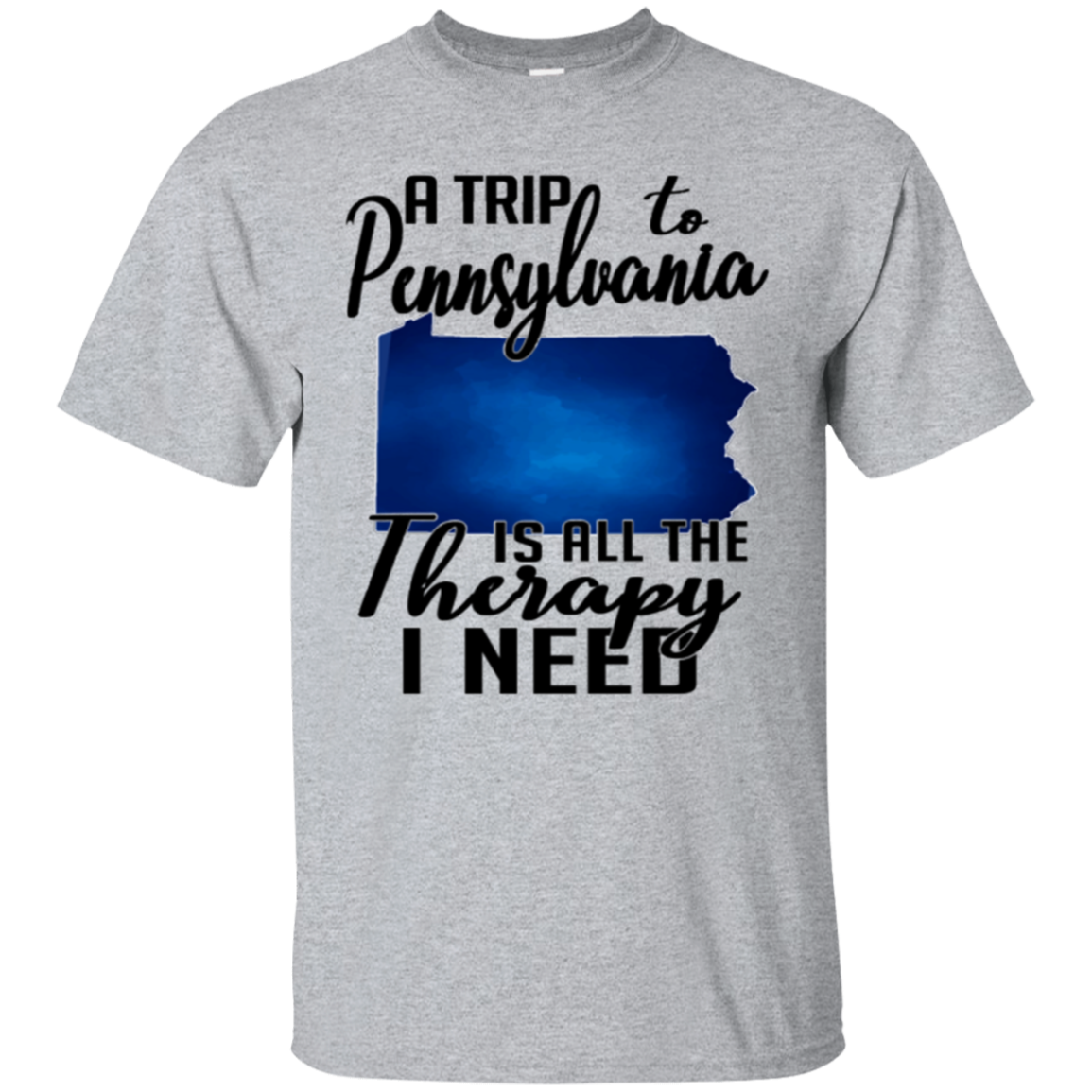 High Quality A Trip To ??pennsylvania Is All The Therapy I Need T-shirt