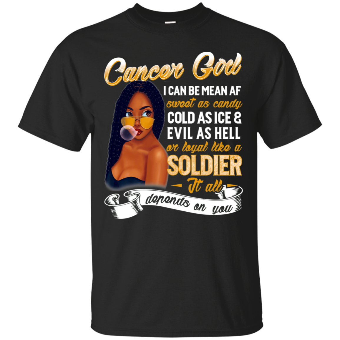 High Quality Cancer Woman It All Depends On You T-shirt