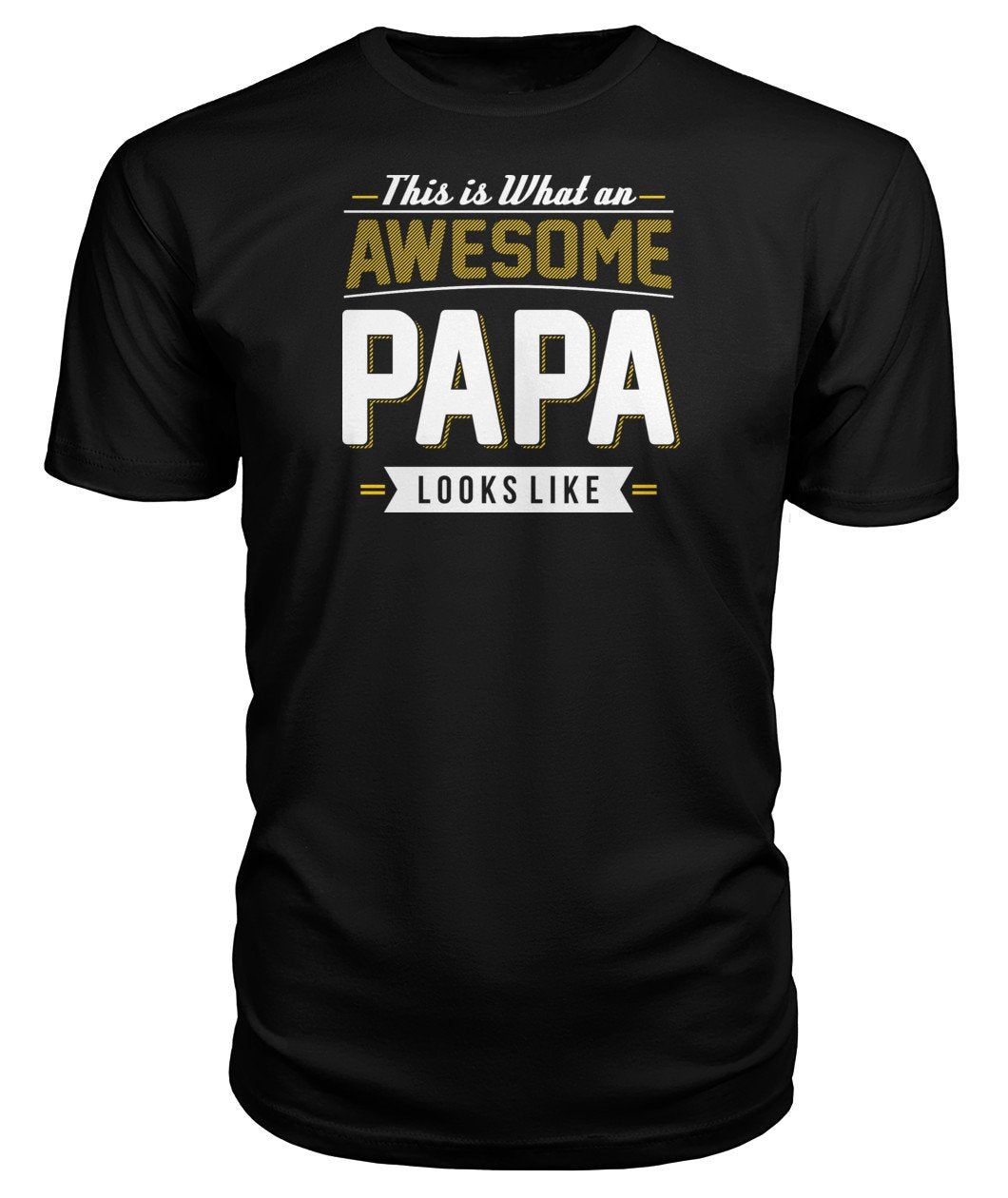 Order What An Awesome Papa Shirt Premium Unisex Tee