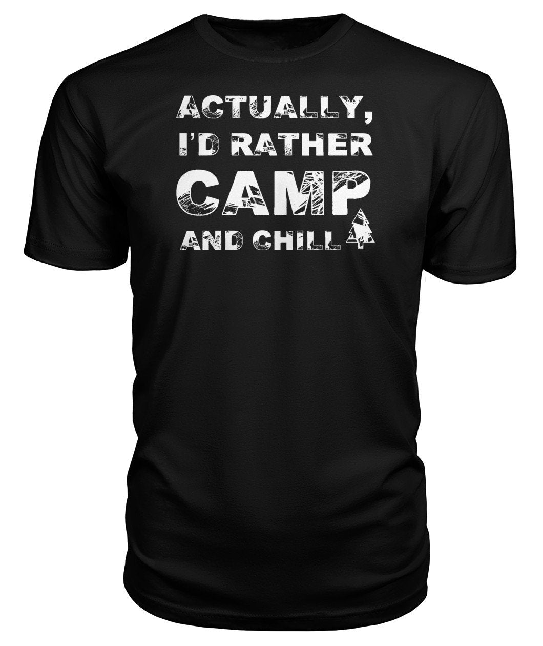 Shop From 1000 Unique I Would Rather Camp And Chill Shirt Premium Unisex Tee