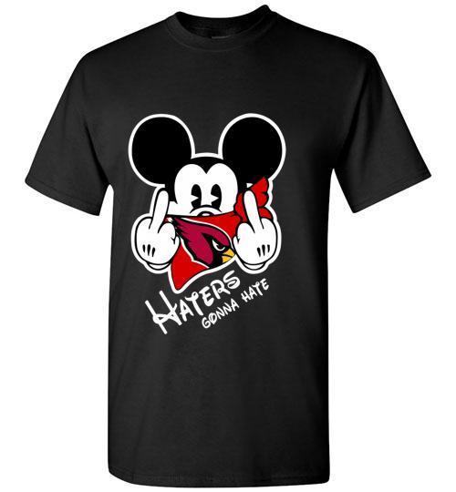 Shop From 1000 Unique Nfl Mickey Team Arizona Cardinals Haters Gonna Hate T Shirt