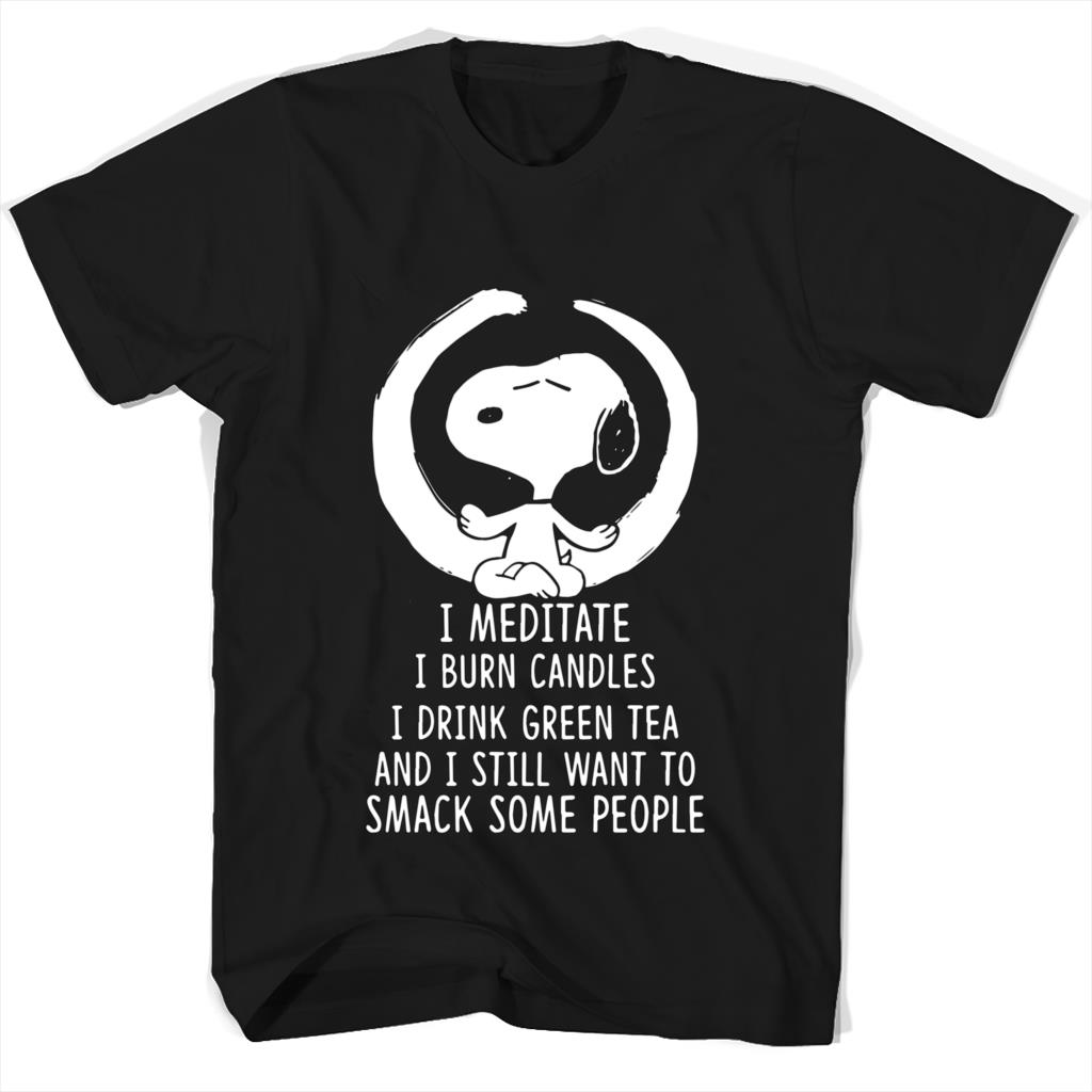 Get Here I Meditate I Burn Candles I Drink Green Tea Snoopy Meditate T-shirts T