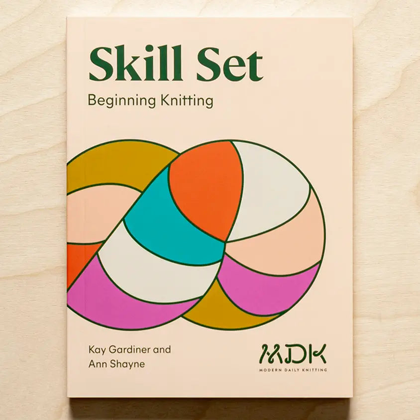 Modern Daily Knitting Skill Set- Beginning Knitting